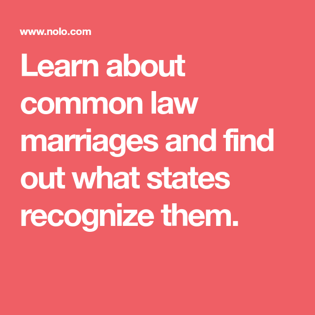 Learn about common law marriages and find out what states recognize them