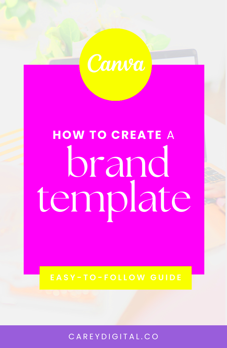 Creating a brand template in Canva A beginners guide Carey Digital