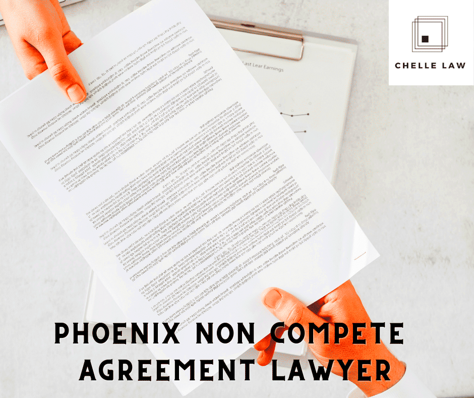 Phoenix Non Compete Agreement Lawyer Arizona Chelle Law