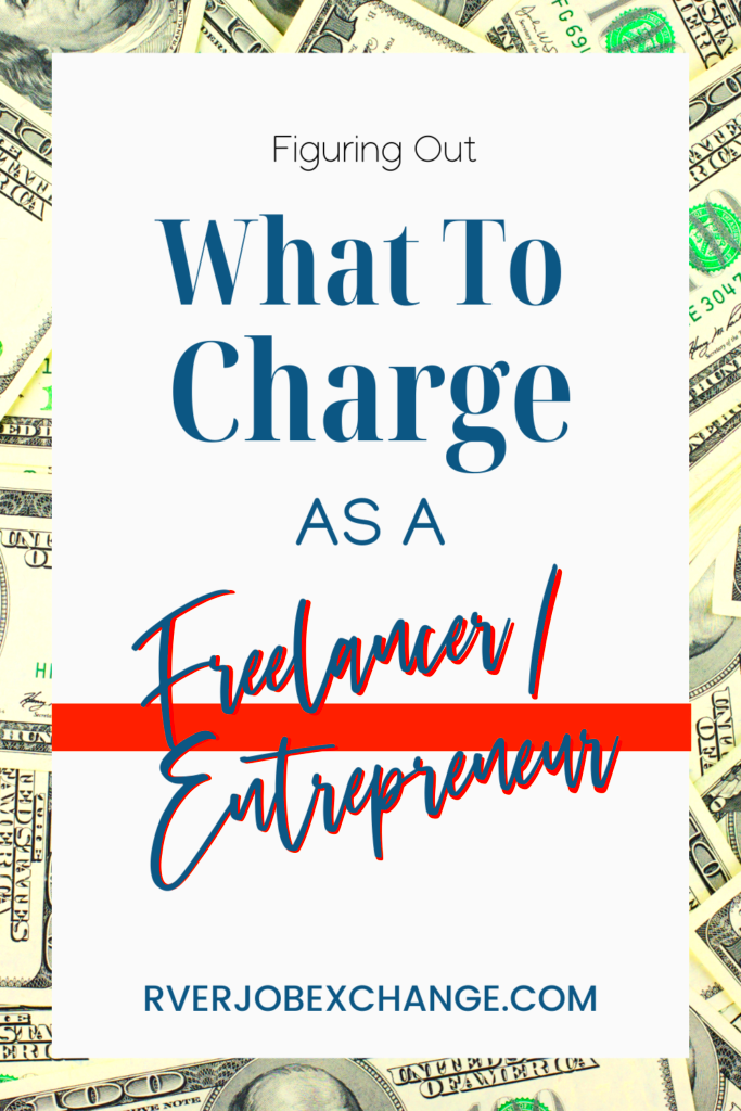 What to Charge As A Freelancer RVer Job Exchange