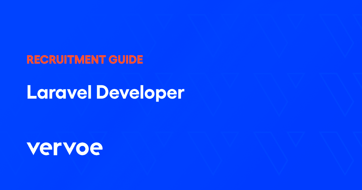 How To Hire A Laravel Developer Recruitment Guide Vervoe