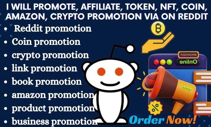 I Will Promote Your NFT, Coin, Token, or Amazon Product through Reddit Crypto Promotion