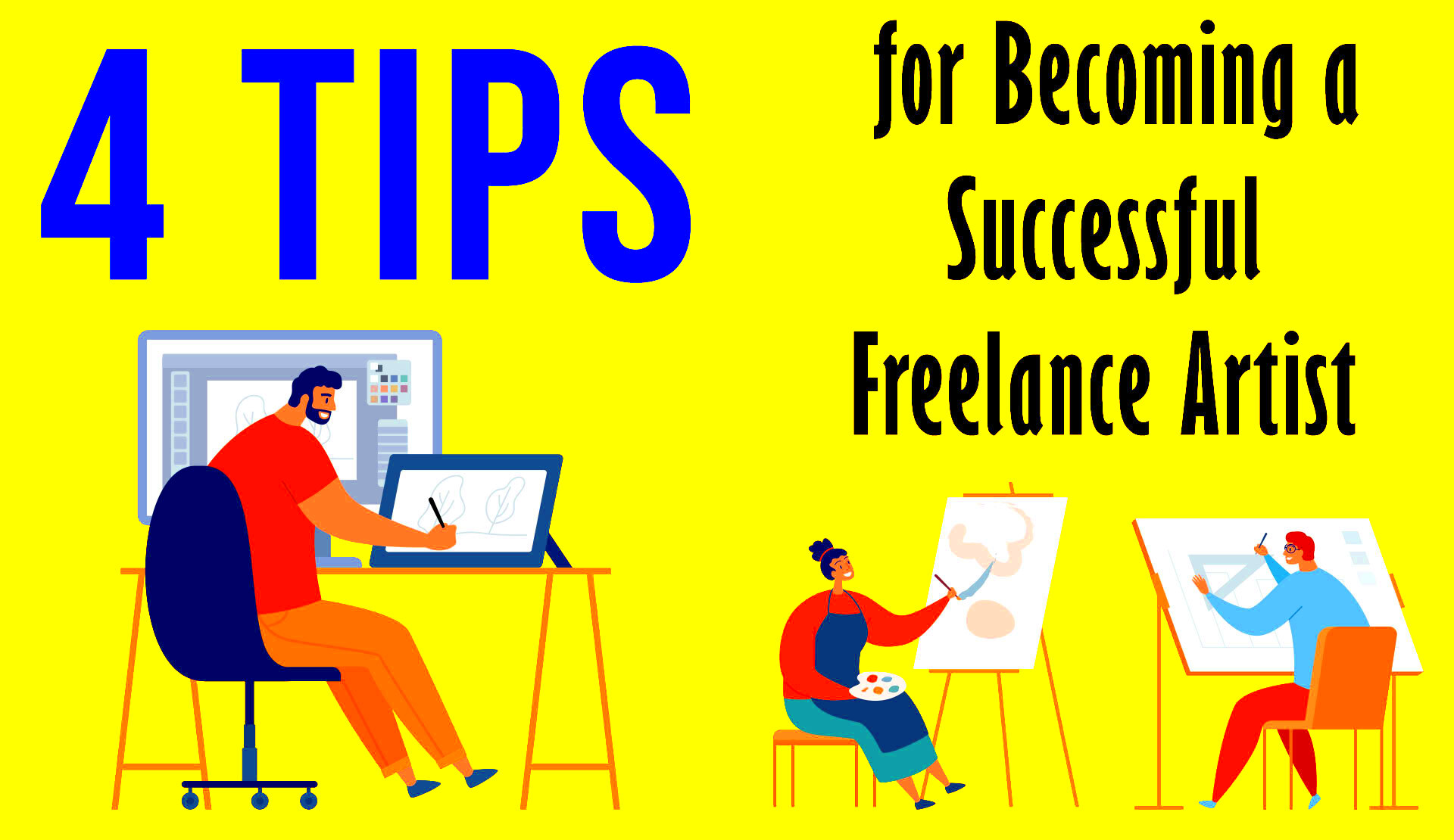 Blog 4 Tips for Becoming a Successful Freelance Artist