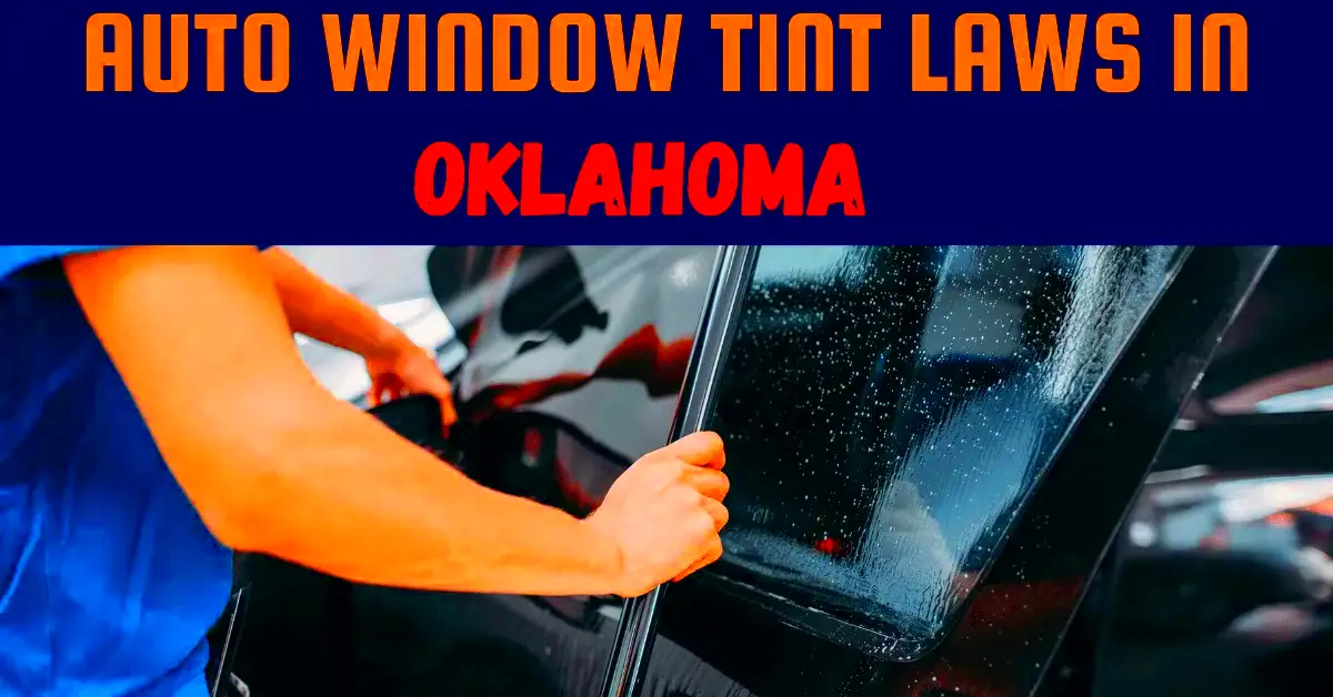 Window Tinting Laws In Oklahoma