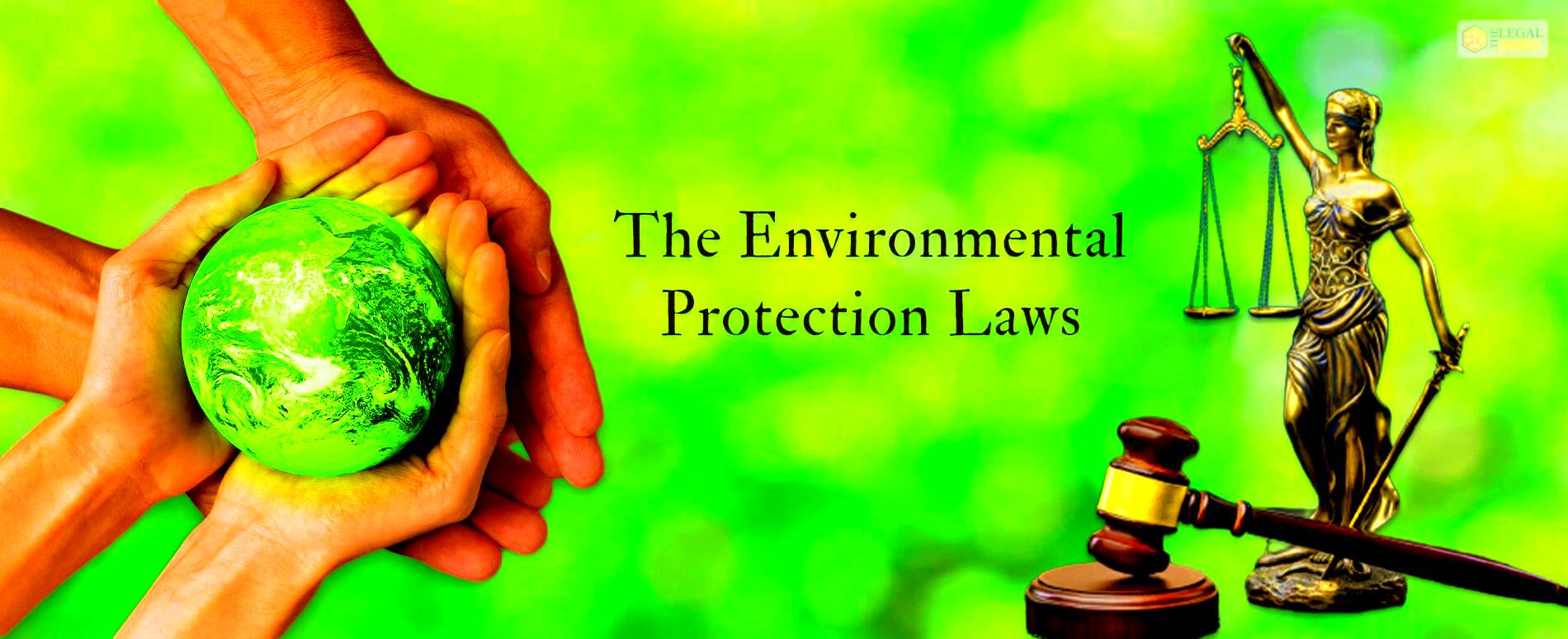 What Are The Environmental Protection Laws The Legal Guide