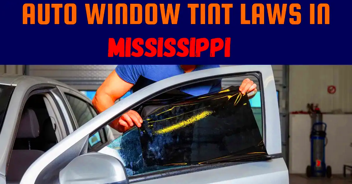 Window Tinting Laws In Mississippi