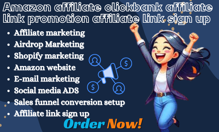 I Will Promote Your Amazon and ClickBank Affiliate Links for Sign Ups