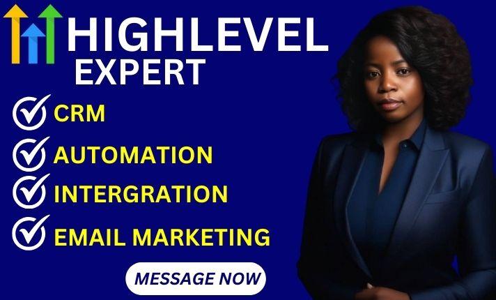 I will do gohighlevel email marketing, go highlevel automation, gohighlevel CRM on ghl