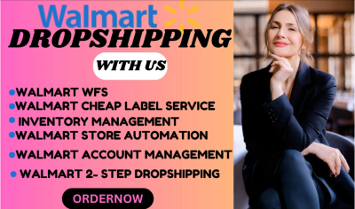 I Will Manage WFS 2 Step Dropshipping on Your Walmart Store Promotion