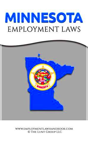 Minnesota Employment Laws State Employment Laws by Drew Lunt Goodreads