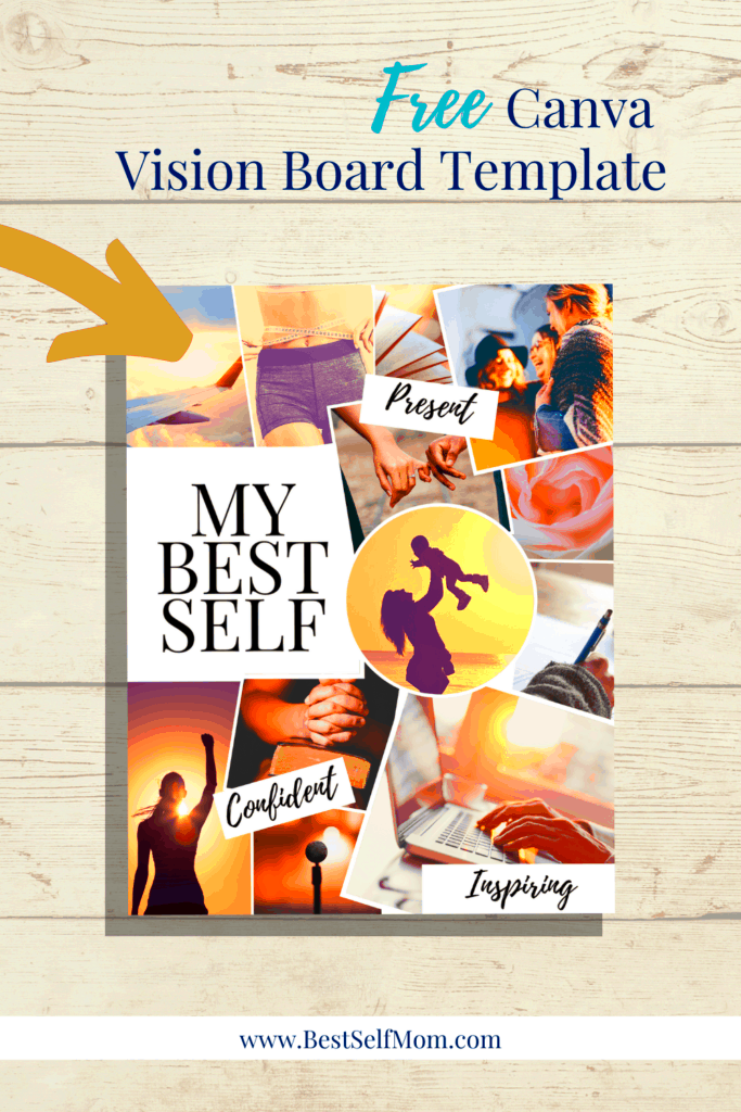 Free Canva Vision Board Template To Achieve Your Best Self Best Self Mom