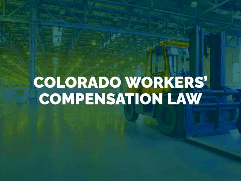 Colorado Workers Compensation Law