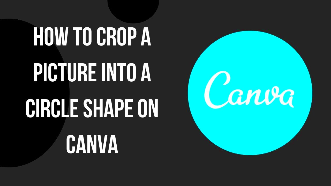 How to Crop a Picture into a Circle Shape on Canva YouTube