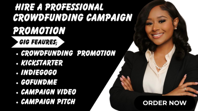 I Will Create and Promote Your Crowdfunding Campaign on Kickstarter, Indiegogo, and GoFundMe