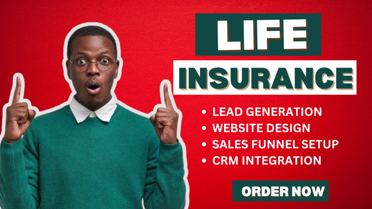 I Will Generate Life Insurance, Health Insurance, and IUL Insurance Leads