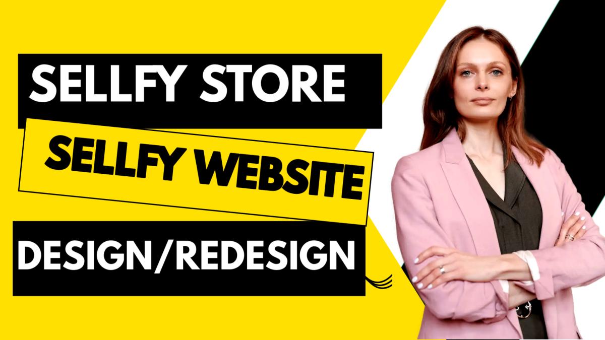 I Will Create, Design, and Redesign Your Sellfy Store