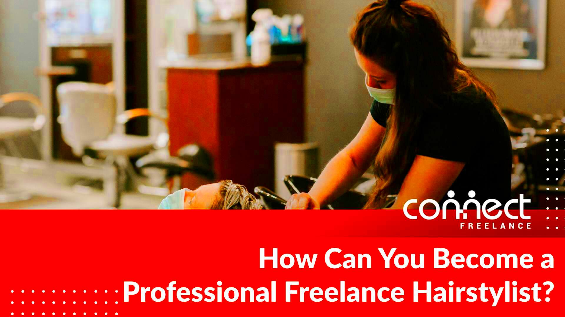 How can you become a professional freelance hairstylist