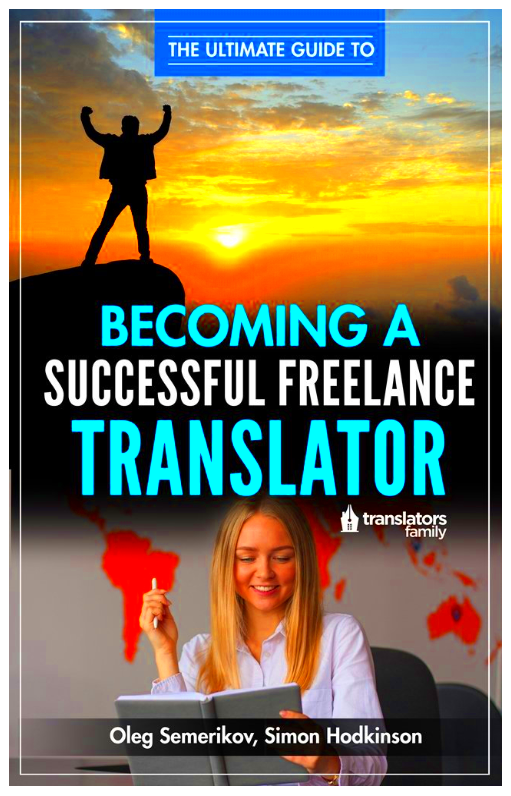 Ebook The Ultimate Guide To Becoming A Successful Freelance Translator