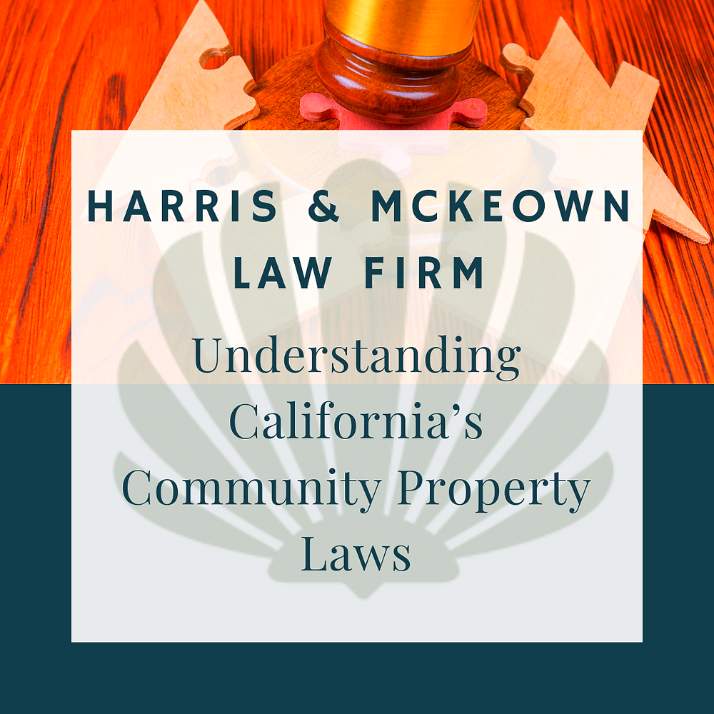 Understanding Californias Community Property Laws