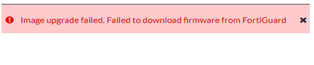 Technical Tip Failed to download firmware from Fo Fortinet Community