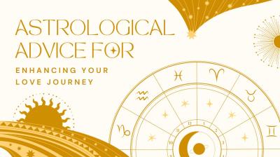 Astrological Advice for Enhancing Your Love Journey