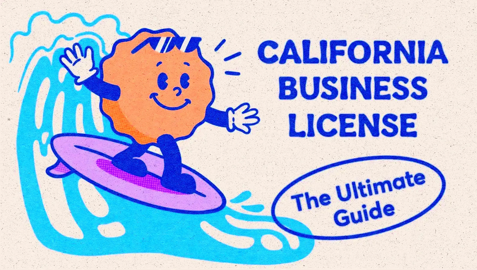 How to get a business license in California The ultimate guide