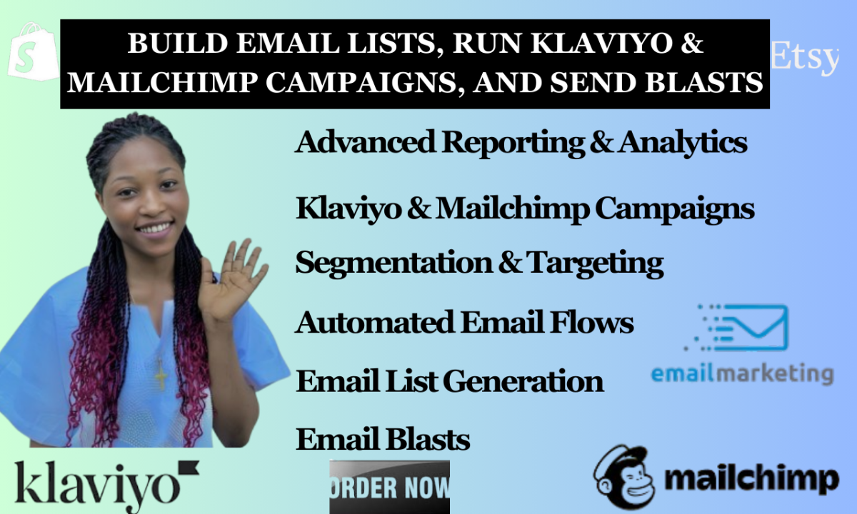 I Will Build Email Lists, Run Klaviyo & Mailchimp Campaigns, and Send Blasts