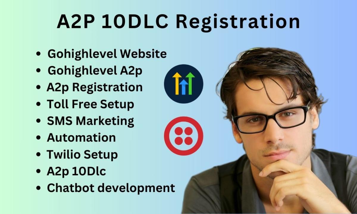 I will gohighlevel a2p 10dlc registration twilio landing page websites bot