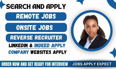 I will professionally reverse recruit for job search and apply, remote, onsite, hybrid