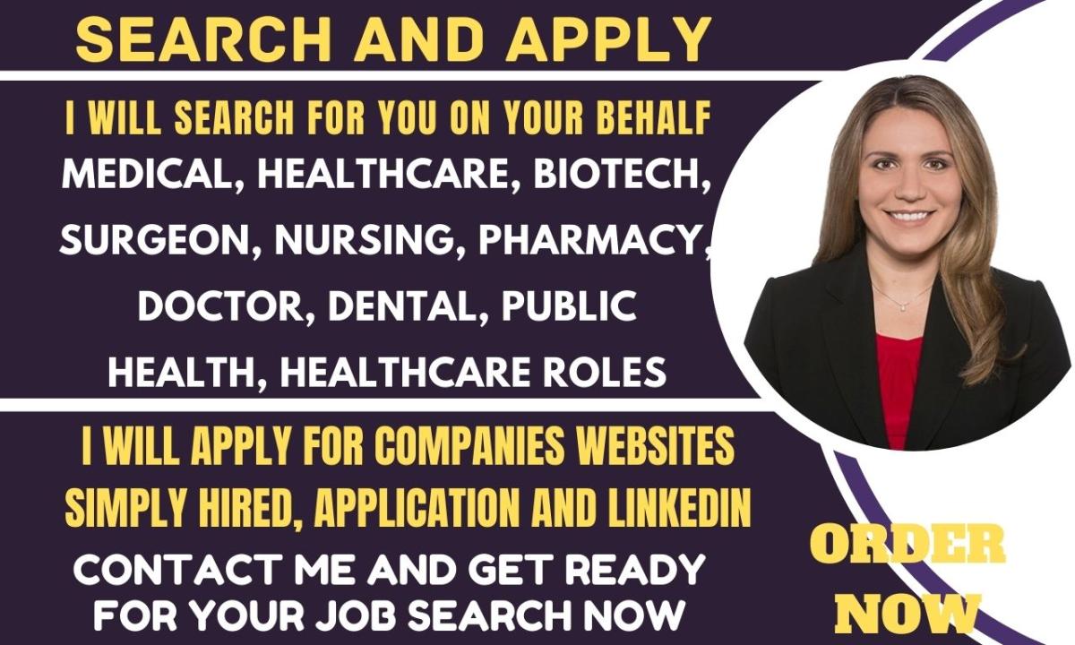 I will search and apply for healthcare medical pharmacy and nursing