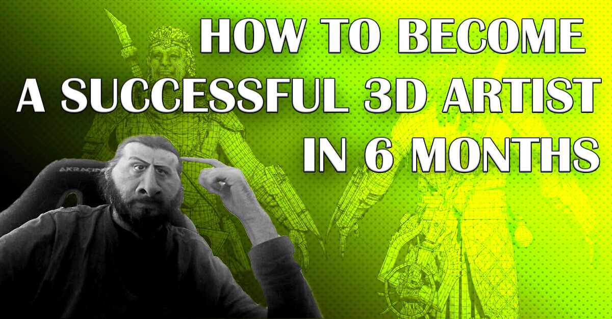 ArtStation How to become a successful 3d artist in 6 months