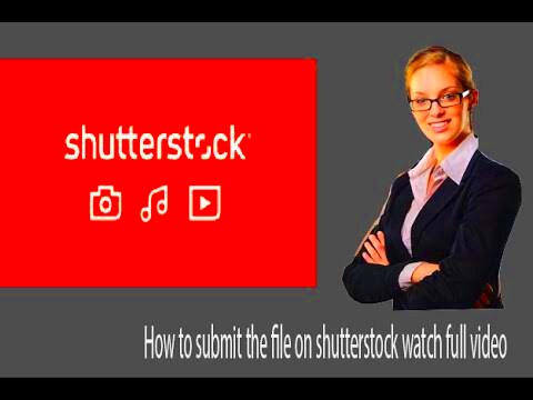 How to submit the file on shutterstock watch full video YouTube