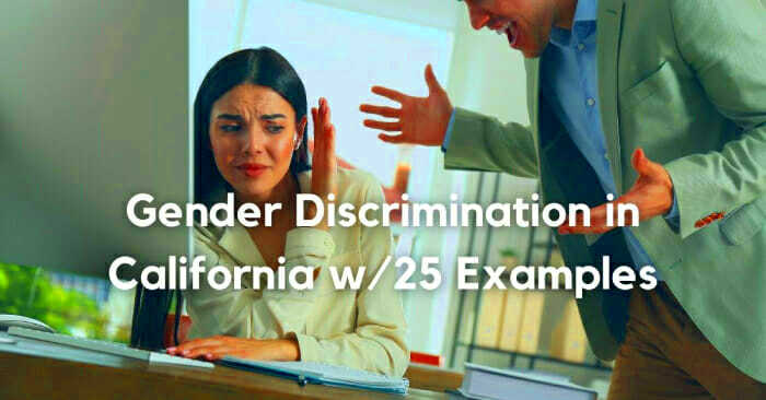 Gender Discrimination in California Explained in 25 Examples LawLinq