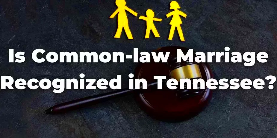 Tennessee Common Law Marriage Learn About Marriage