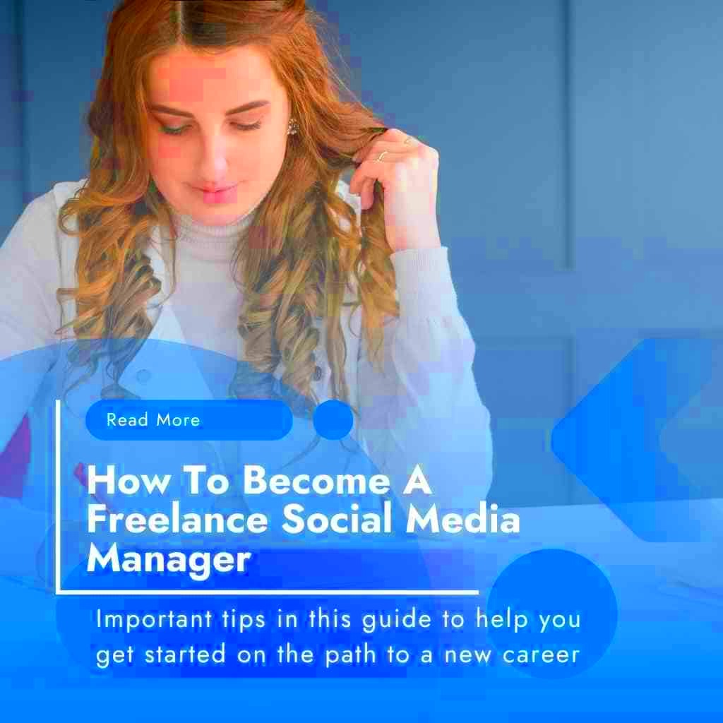 How To Become A Freelance Social Media Manager A Guide