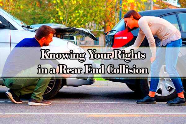 Knowing Your Rights In A Rear End Collision Personal Injury Lawyers