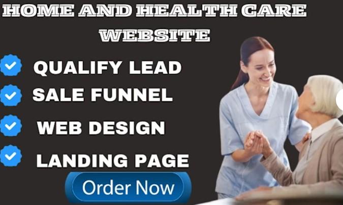 I Will Create a Professional Home Care Healthcare Website for Assisted Living and Elderly Care Leads