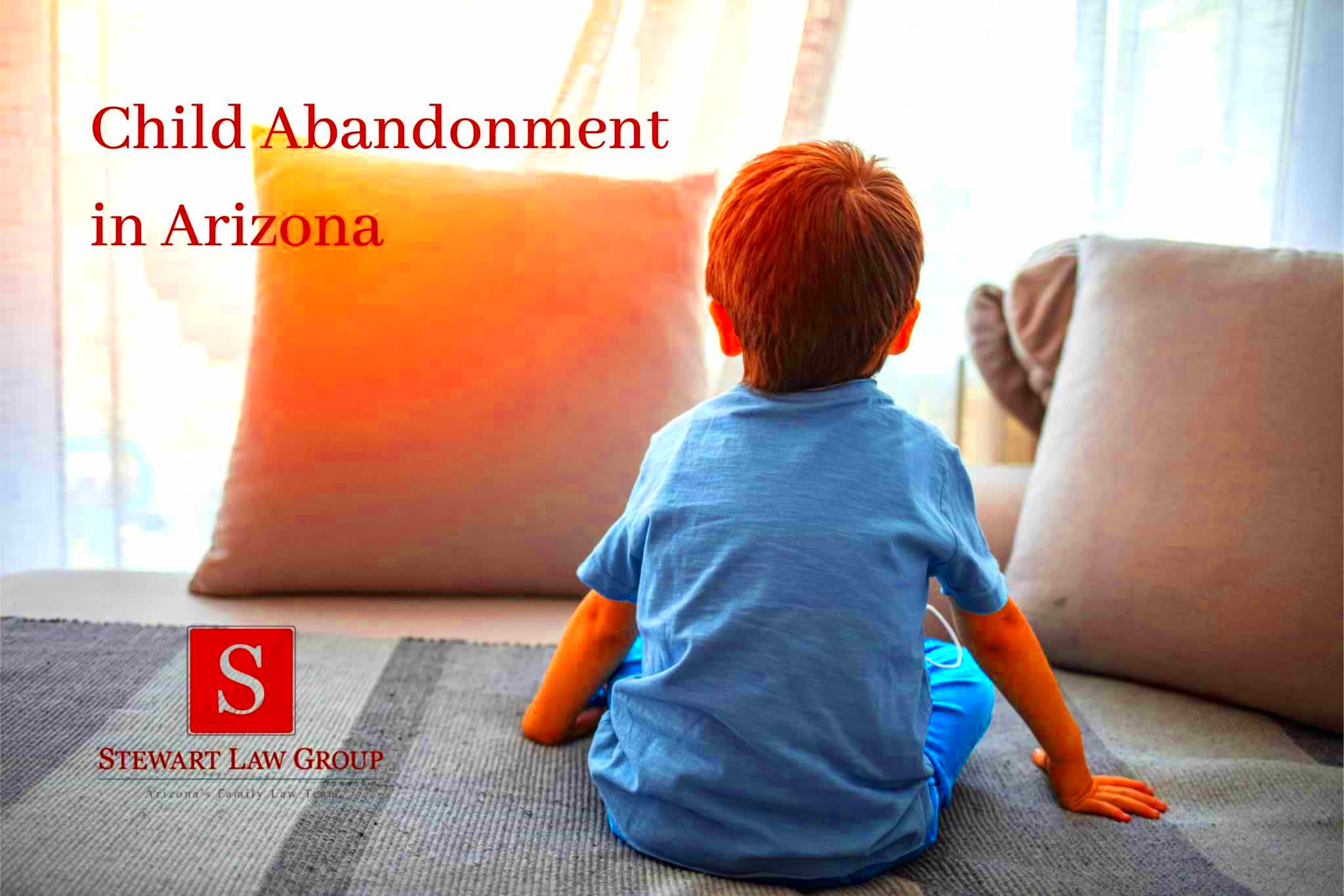 Arizona Child Abandonment Laws ARS 8201 ARS 8531 Definitions 