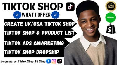 I Will Setup and Manage Your TikTok Shop, Dropshipping, Ads, and Marketing