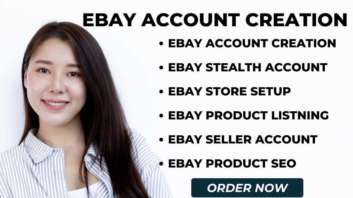 I Will Create eBay Business Account, eBay Seller Account, eBay Stealth Account, eBay Setup