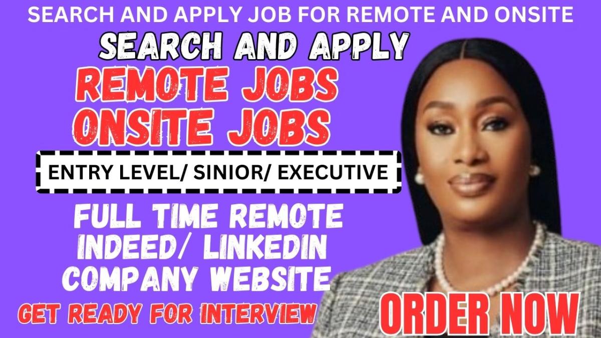 I Will Search and Apply for Remote Jobs, Onsite Jobs, or Any Job Application