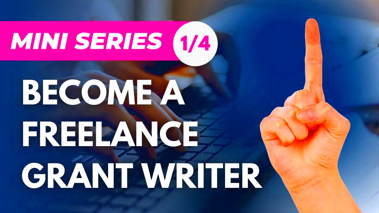 The First Step to Becoming a Successful Freelance Grant Writer YouTube