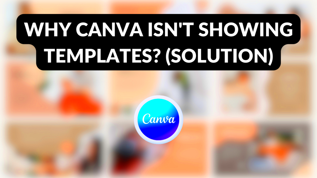 Why Canva Isnt Showing Templates Solution Canva Templates