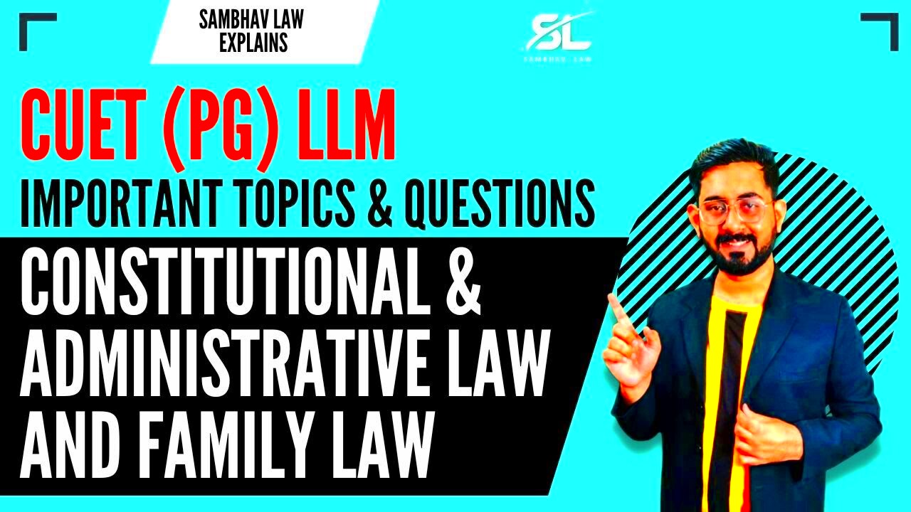 Important Topics for Constitutional Administrative Law and Family Law 