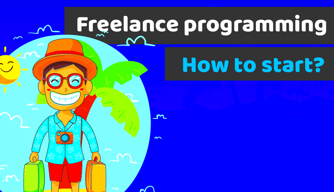 Freelance programming how to start getting clients and earning money 