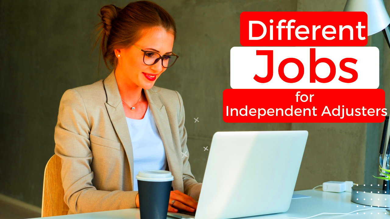 The Different Insurance Adjuster Jobs and Roles for Licensed 