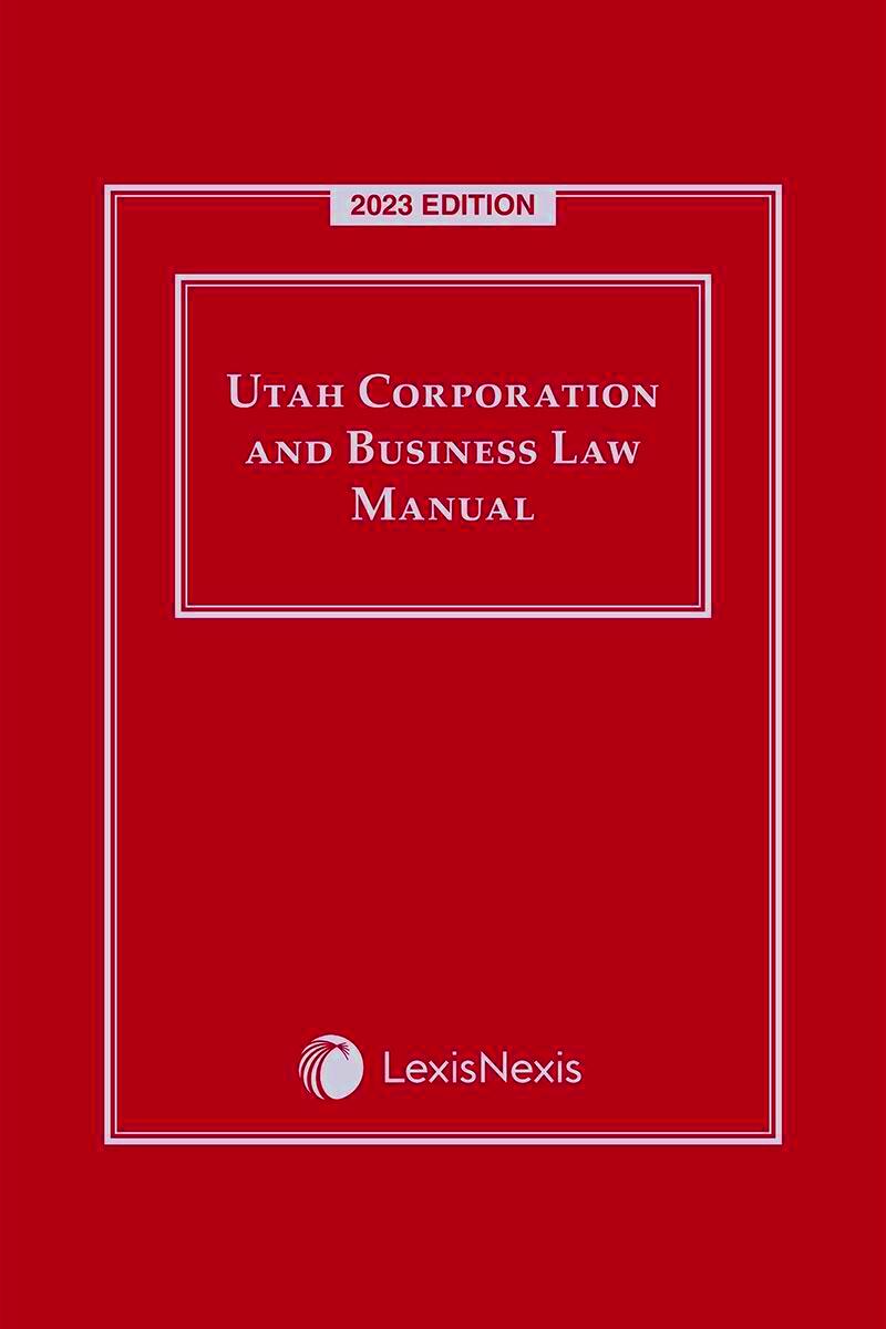 Utah Corporation and Business Law Manual LexisNexis Store