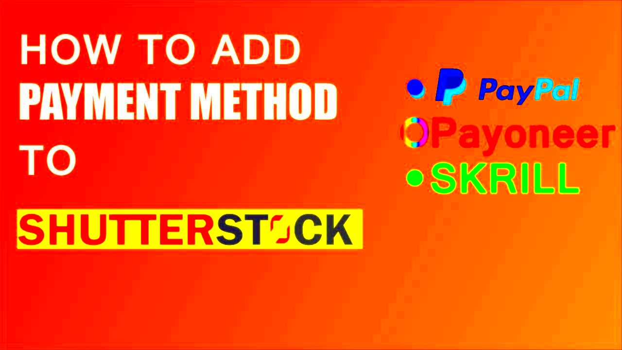 How to add payment method to Shutterstock Withdraw money from 