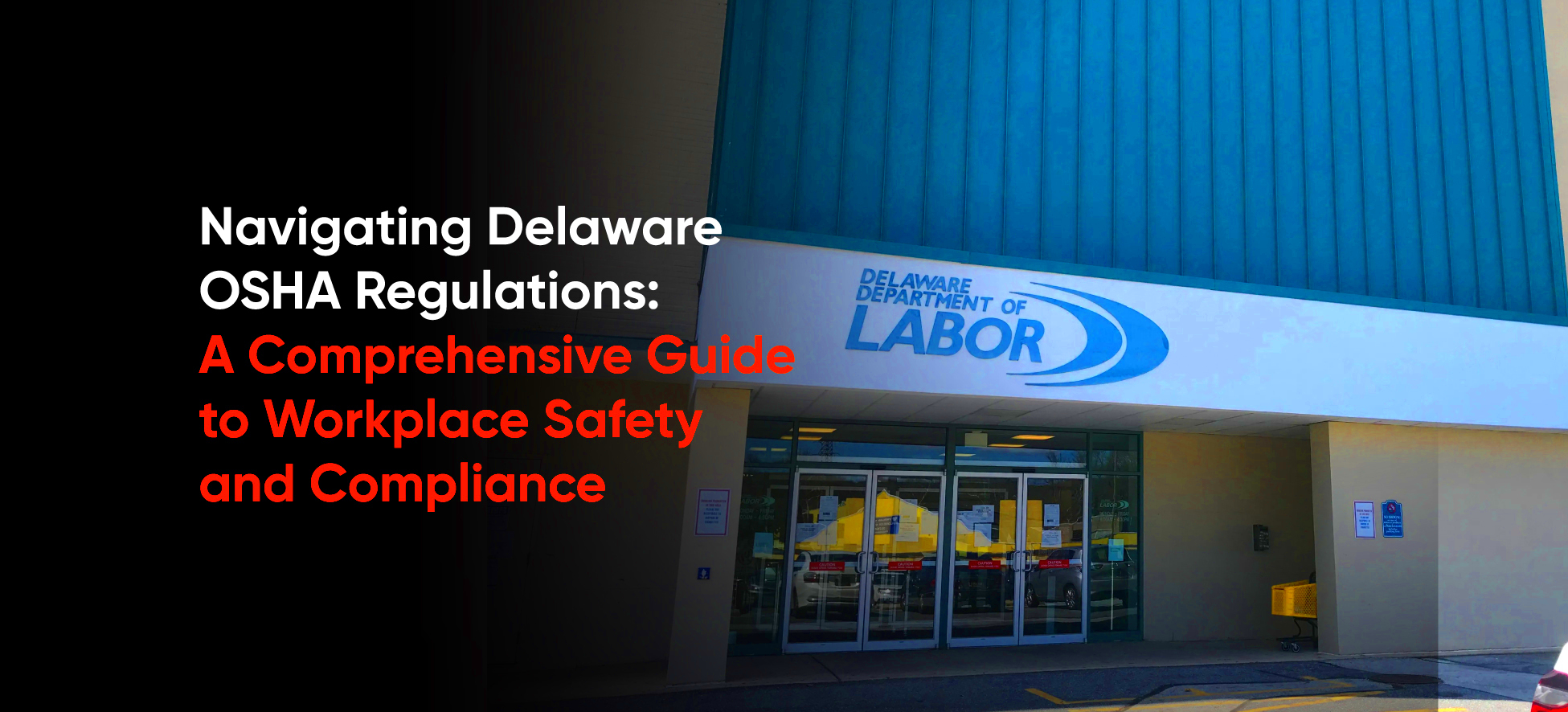 Navigating Delaware OSHA Regulations A Comprehensive Guide to 