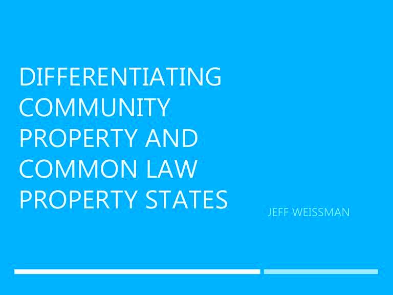 Differentiating Community Property and Common Law Property States